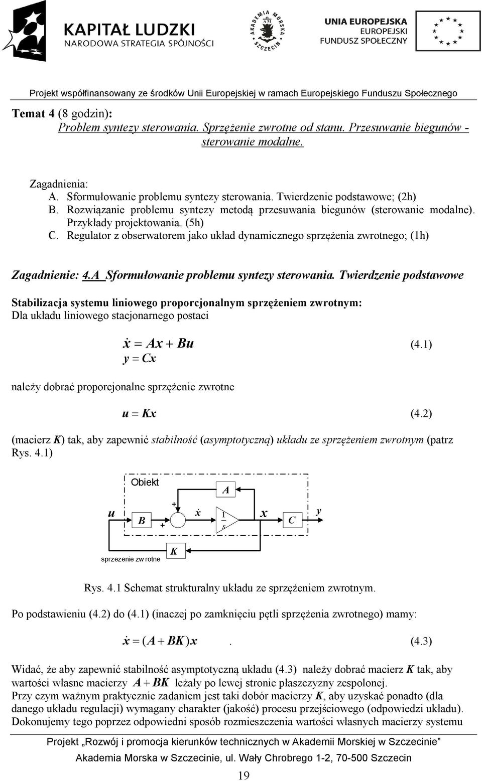 Regultor z oberwtorem jo ułd dymiczego przężei zwrotego; (h) Zgdieie: 4.A Sformułowie problemu ytezy terowi.