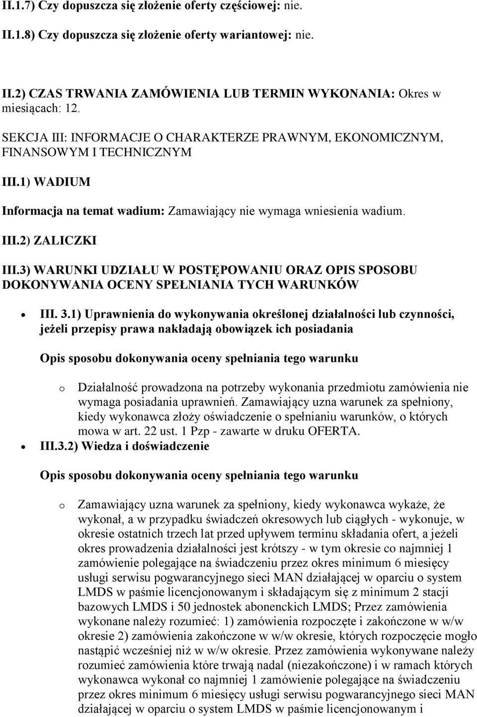 3) WARUNKI UDZIAŁU W POSTĘPOWANIU ORAZ OPIS SPOSOBU DOKONYWANIA OCENY SPEŁNIANIA TYCH WARUNKÓW III. 3.