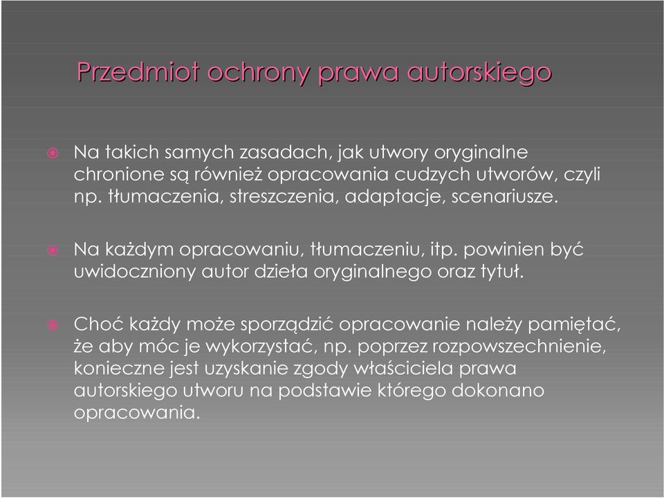 powinien być uwidoczniony autor dzieła oryginalnego oraz tytuł.