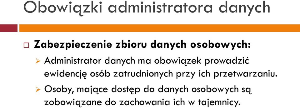 ewidencję osób zatrudnionych przy ich przetwarzaniu.