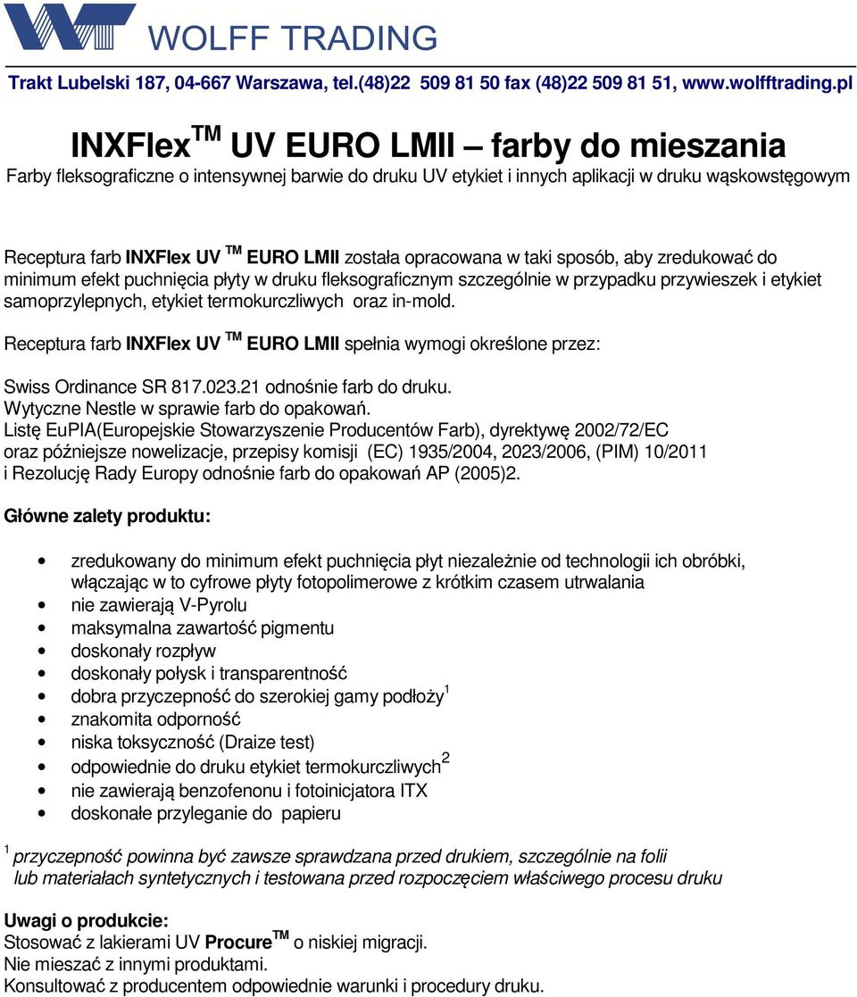 opracowana w taki sposób, aby zredukować do minimum efekt puchnięcia płyty w druku fleksograficznym szczególnie w przypadku przywieszek i etykiet samoprzylepnych, etykiet termokurczliwych oraz