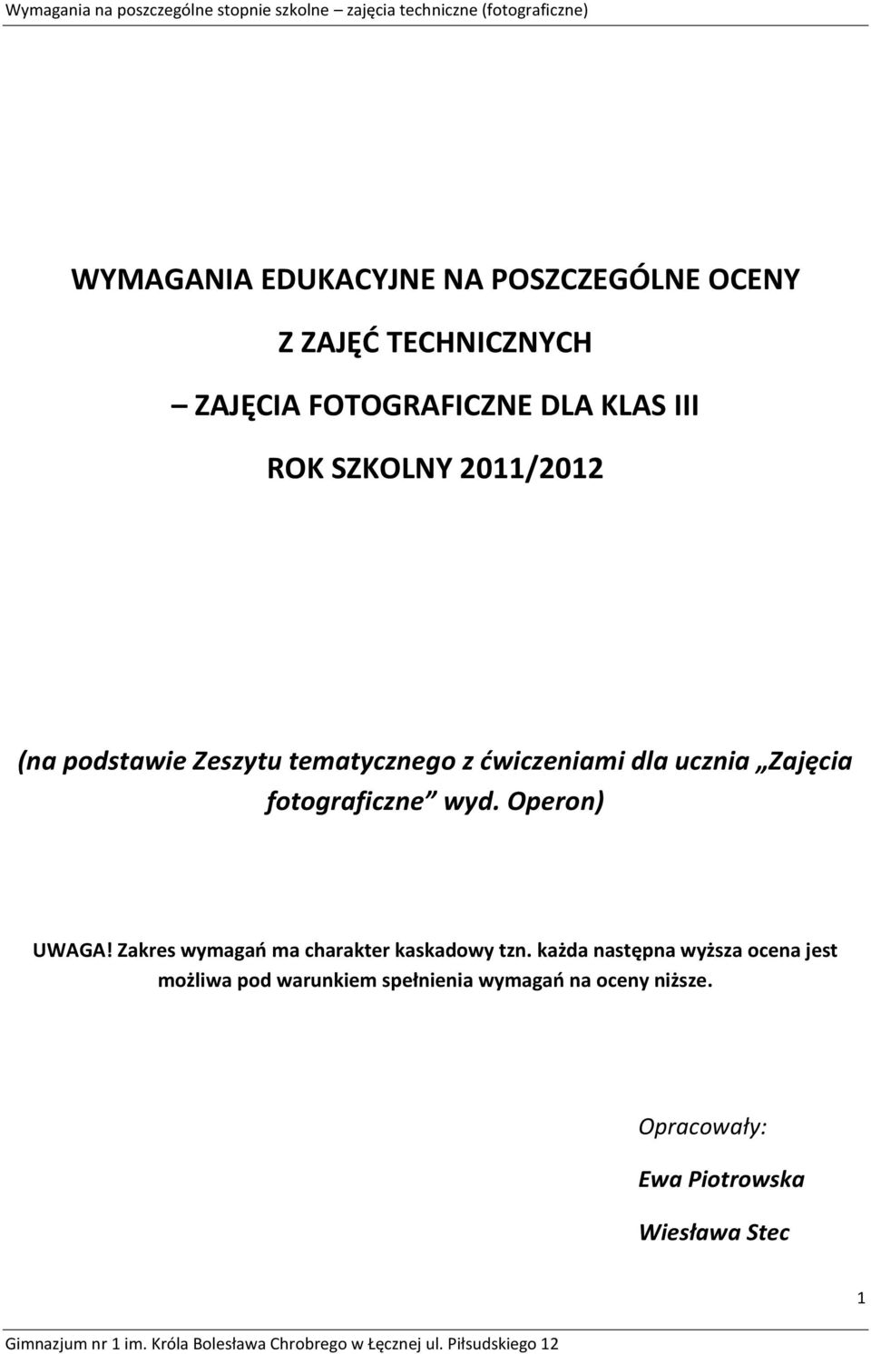 fotograficzne wyd. Operon) UWAGA! Zakres wymagao ma charakter kaskadowy tzn.