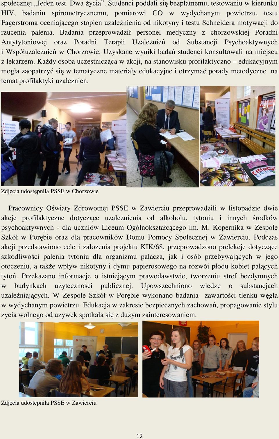 testu Schneidera motywacji do rzucenia palenia.