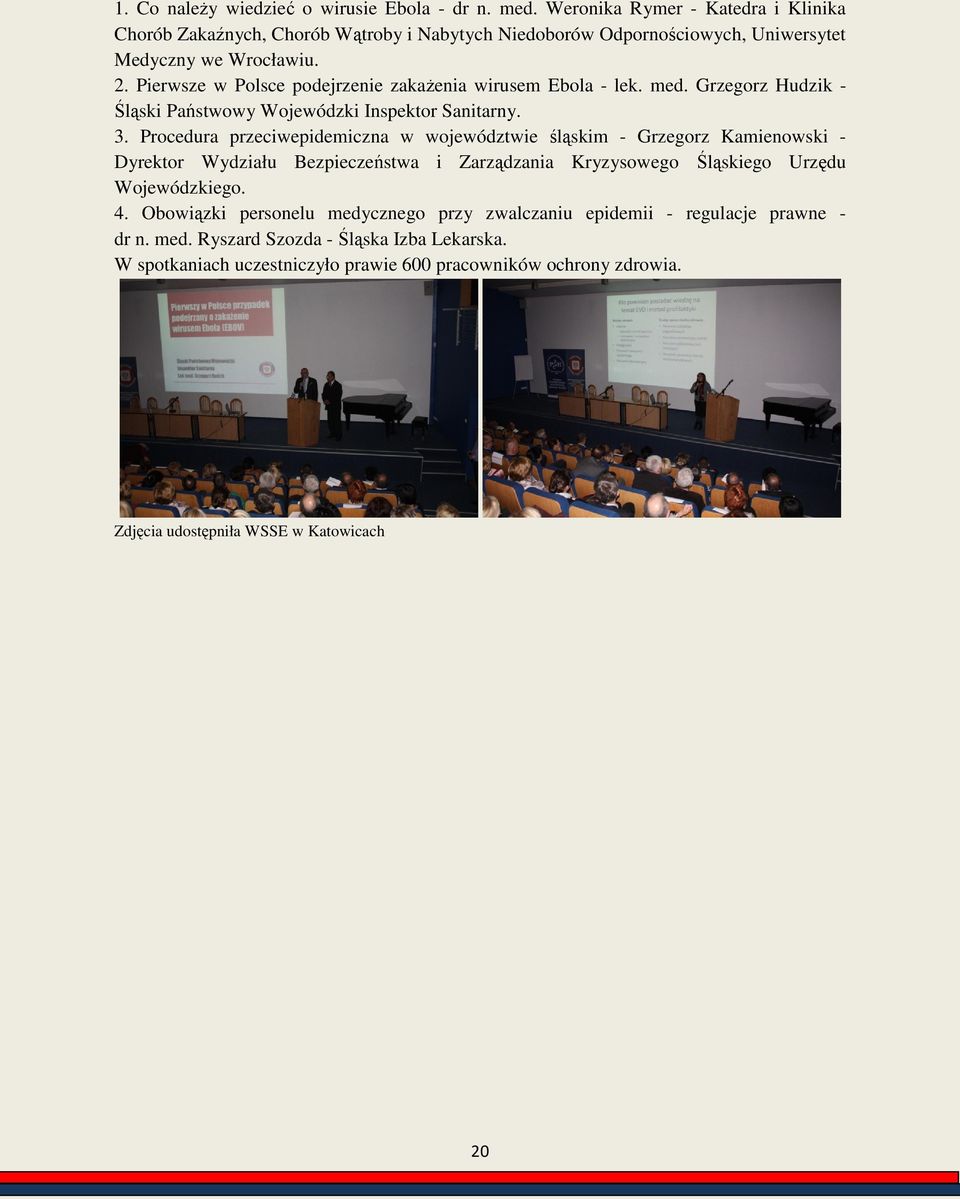 Pierwsze w Polsce podejrzenie zakażenia wirusem Ebola - lek. med. Grzegorz Hudzik - Śląski Państwowy Wojewódzki Inspektor Sanitarny. 3.