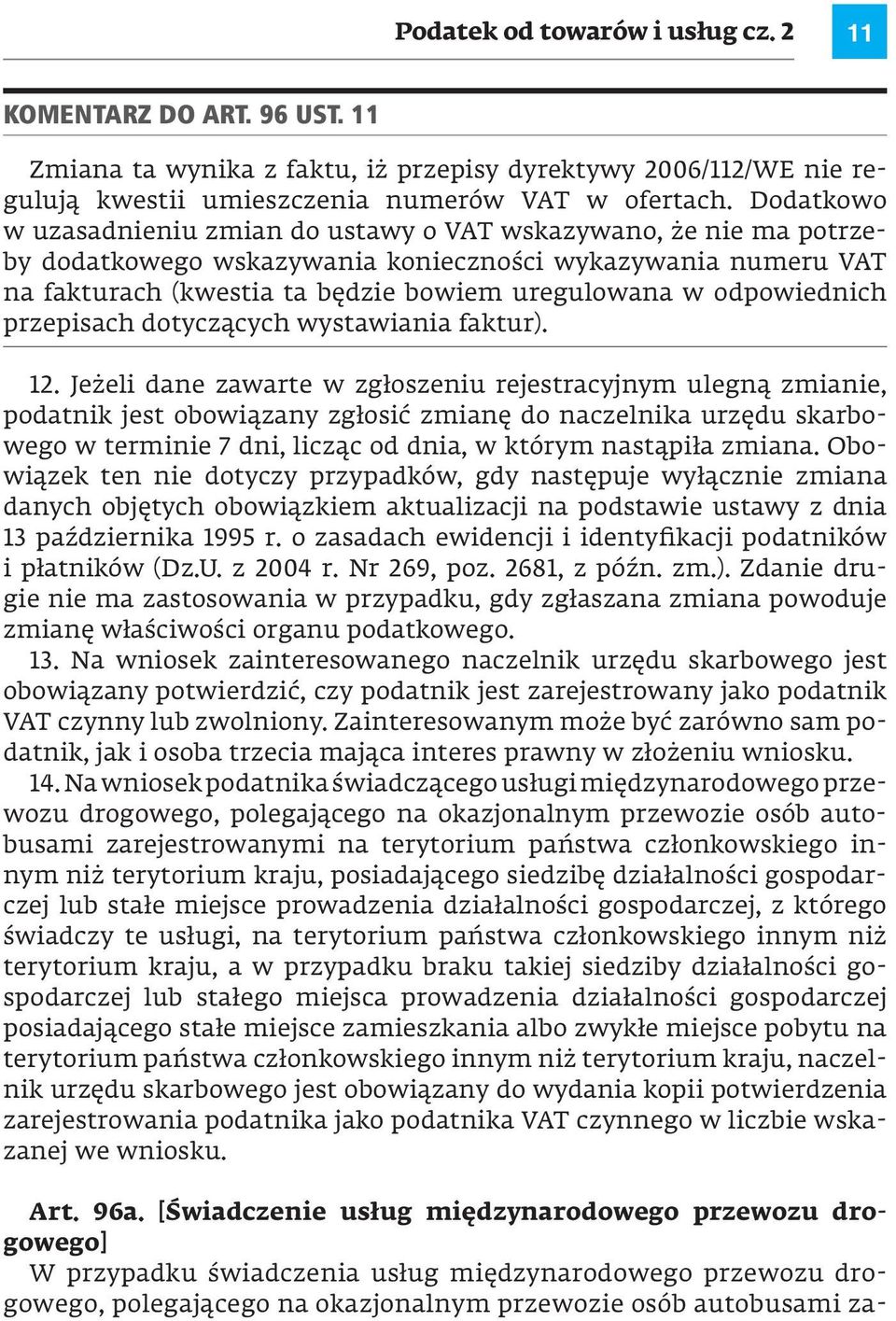 odpowiednich przepisach dotyczących wystawiania faktur). 12.