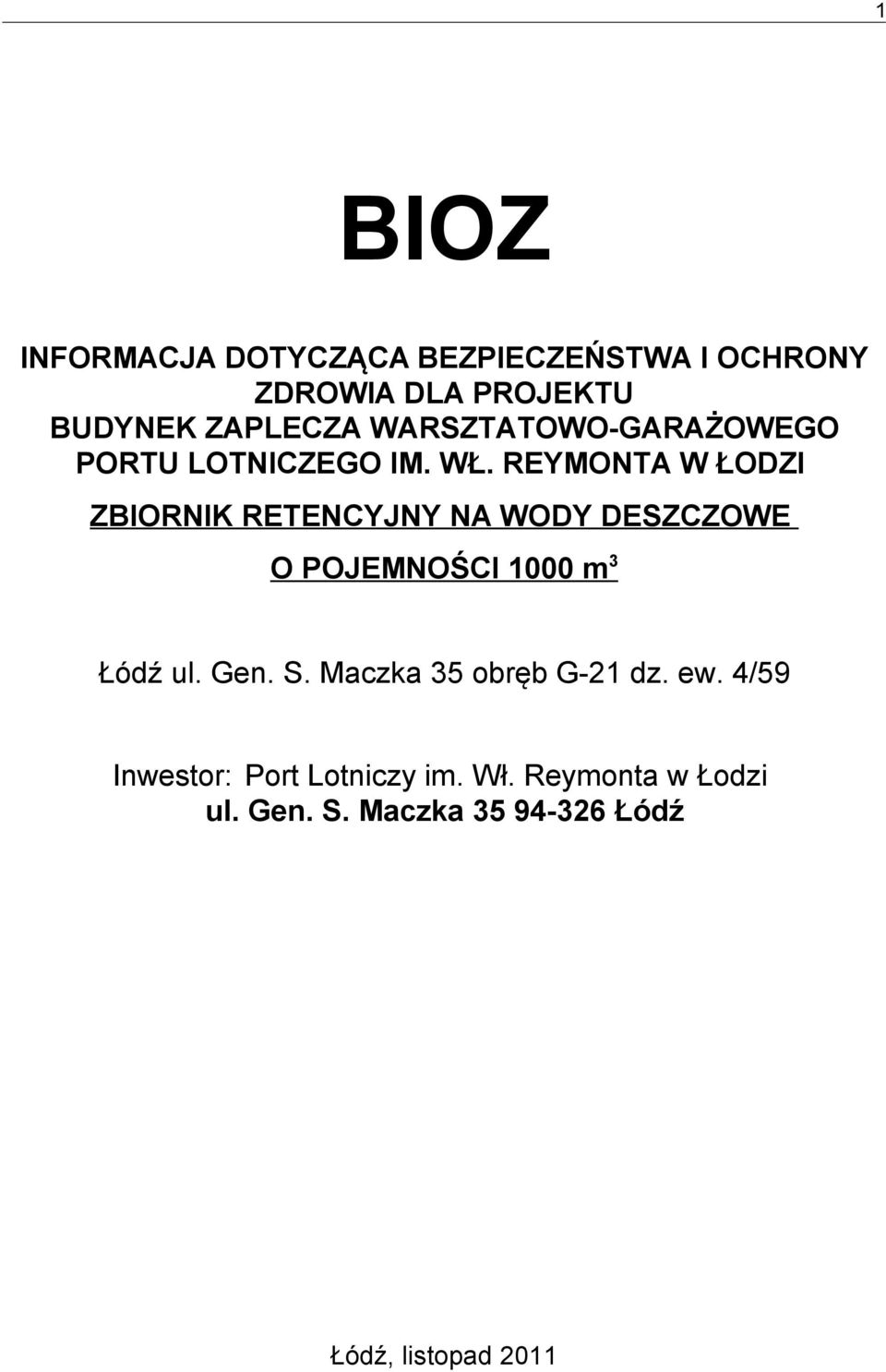 REYMONTA W ŁODZI ZBIORNIK RETENCYJNY NA WODY DESZCZOWE O POJEMNOŚCI 1000 m 3 Łódź ul. Gen. S.