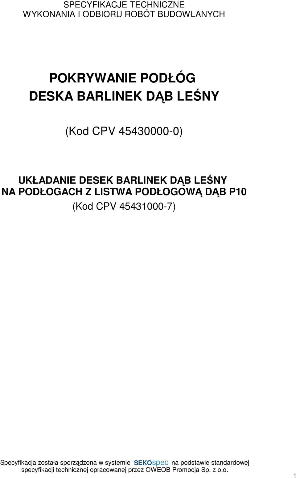 (Kod CPV 45430000-0) UKŁADANIE DESEK BARLINEK DĄB LEŚNY