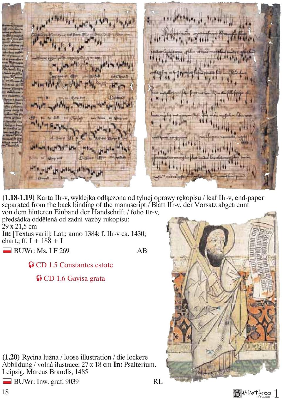[Textus varii]; Lat.; anno 384; f. IIr-v ca. 430; chart.; ff. I + 88 + I BUWr: Ms. I F 269 AB CD.5 Constantes estote CD.6 Gavisa grata (.