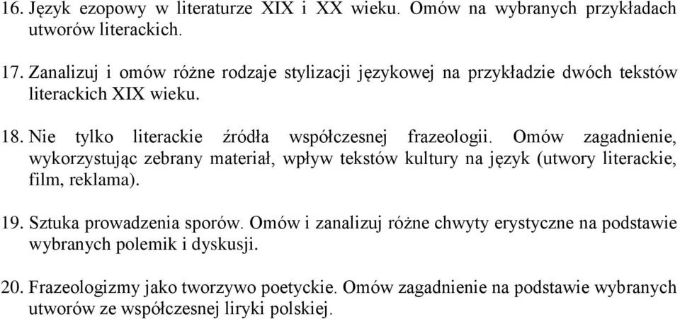 Nie tylko literackie źródła współczesnej frazeologii.