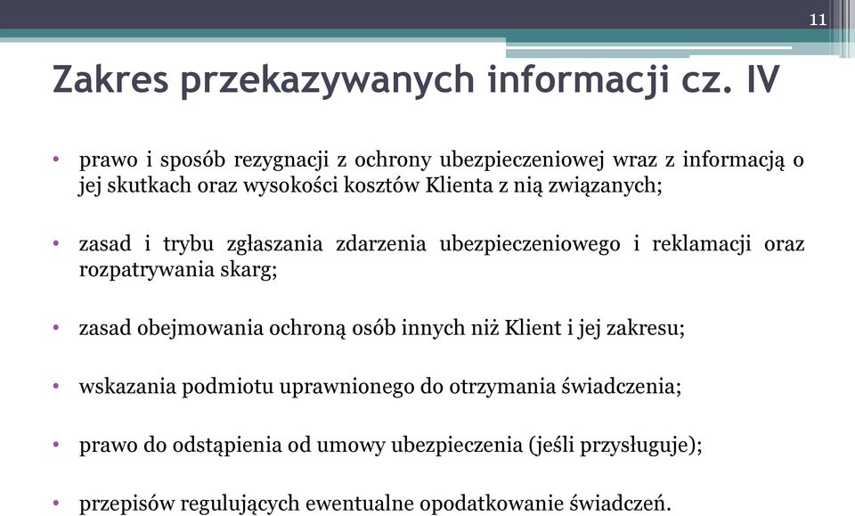 związanych; zasad i trybu zgłaszania zdarzenia ubezpieczeniowego i reklamacji oraz rozpatrywania skarg; zasad obejmowania