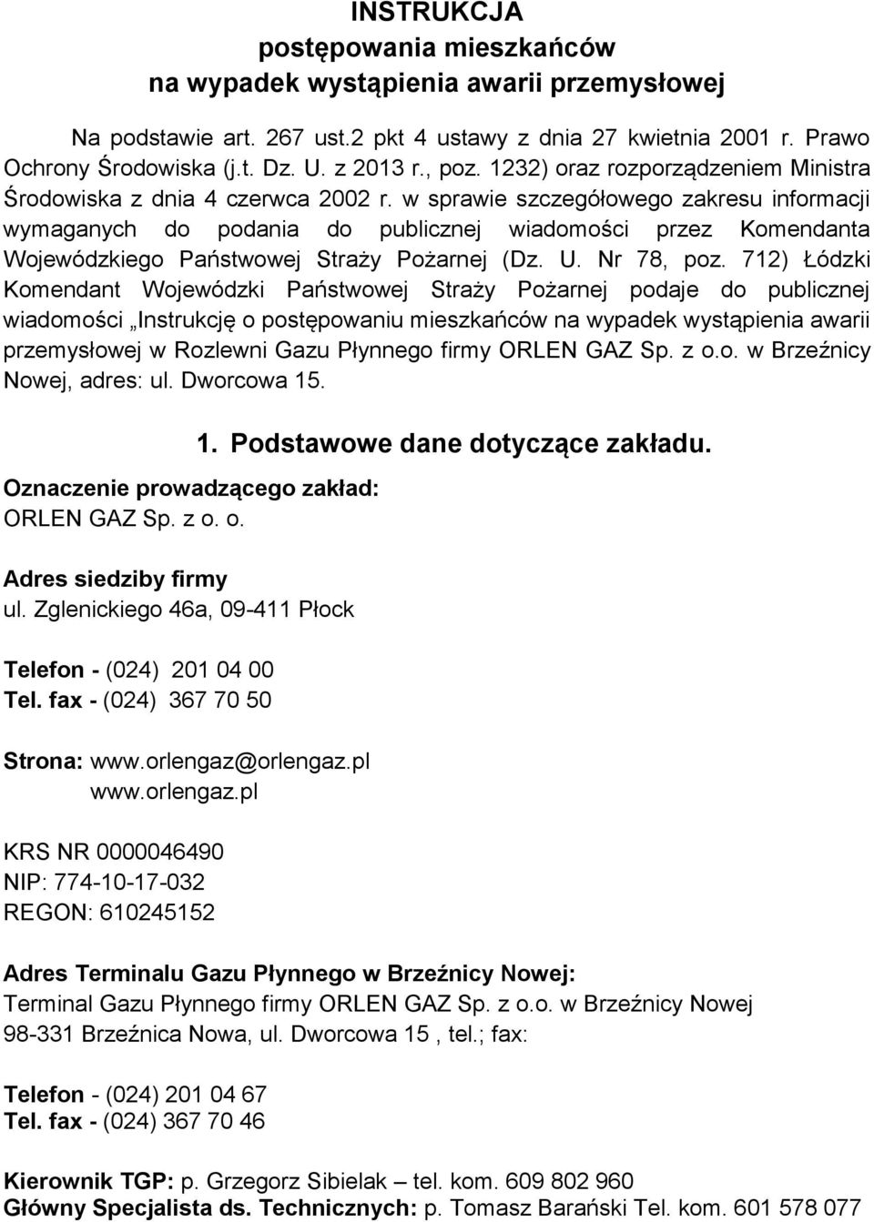 w sprawie szczegółowego zakresu informacji wymaganych do podania do publicznej wiadomości przez Komendanta Wojewódzkiego Państwowej Straży Pożarnej (Dz. U. Nr 78, poz.