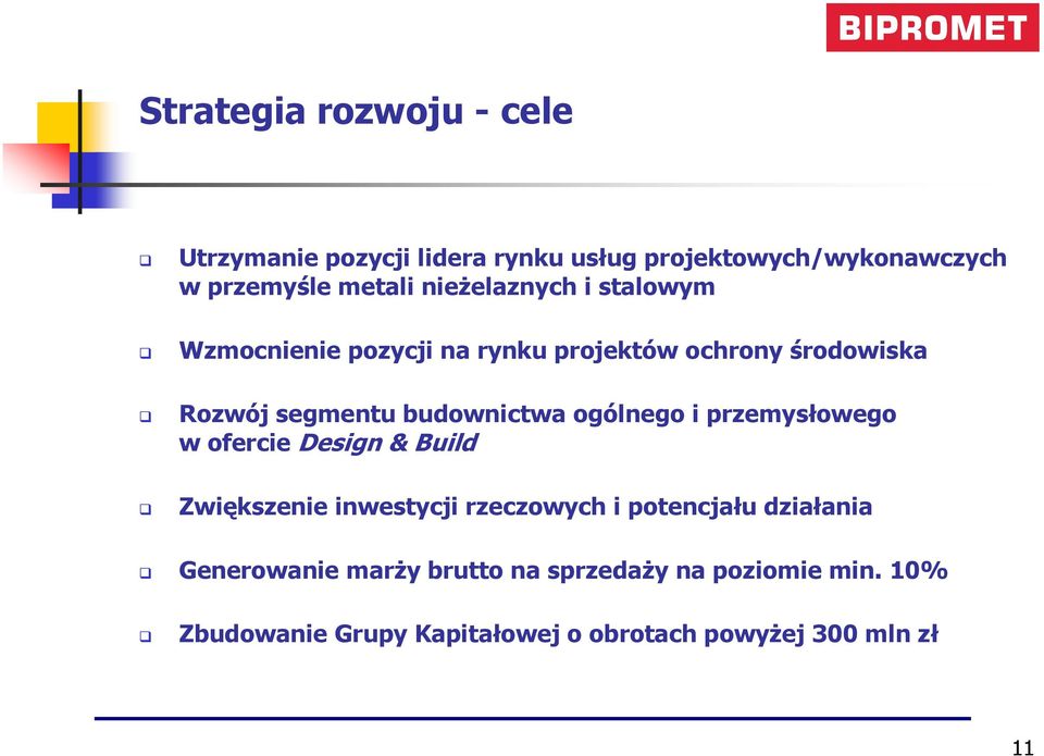 ogólnego i przemysłowego w ofercie Design & Build Zwiększenie inwestycji rzeczowych i potencjału działania