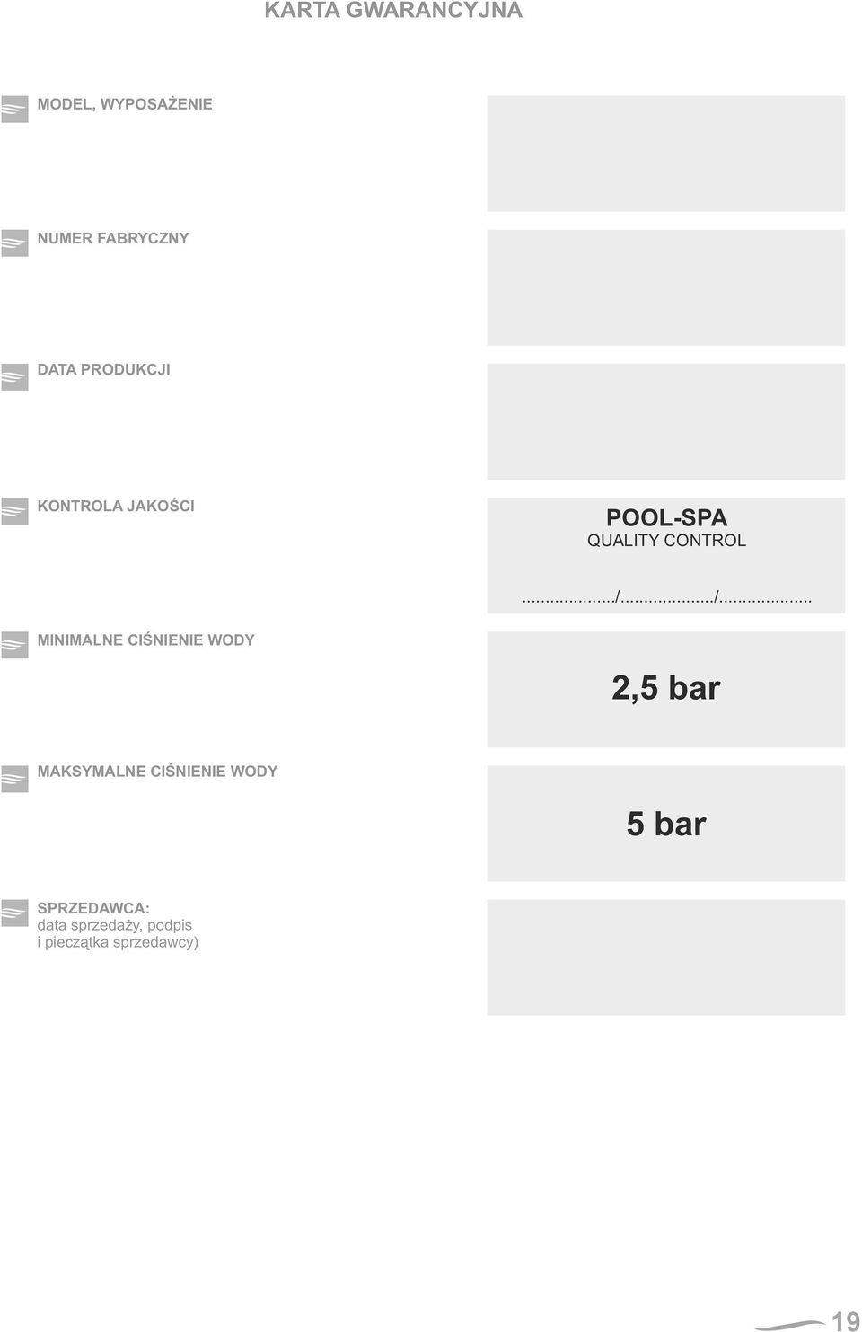 ../... MINIMLNE CIŒNIENIE WODY 2,5 bar MKSYMLNE CIŒNIENIE