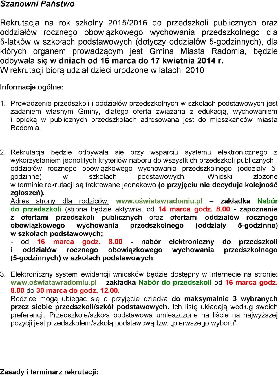 W rekrutacji biorą udział dzieci urodzone w latach: 2010 Informacje ogólne: 1.