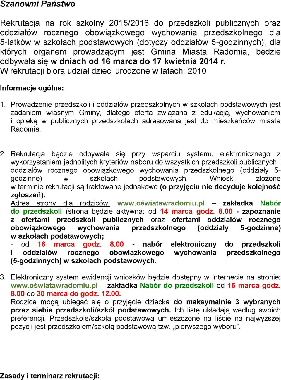 W rekrutacji biorą udział dzieci urodzone w latach: 2010 Informacje ogólne: 1.