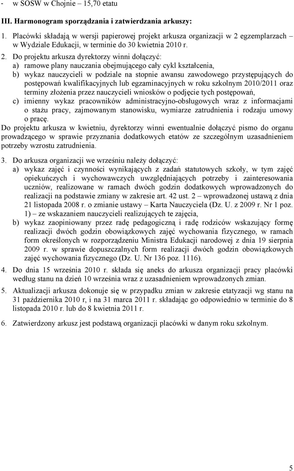 egzemplarzach w Wydziale Edukacji, w terminie do 30 kwietnia 20