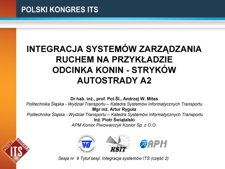 Mitas Politechnika Śląska - Wydział Transportu Katedra Systemów Informatycznych Transportu Mgr inż.