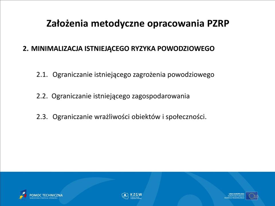 2.2. Ograniczanie istniejącego zagospodarowania 2.3.