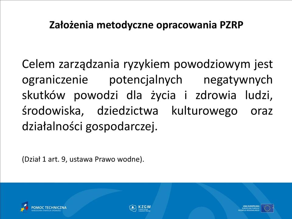zdrowia ludzi, środowiska, dziedzictwa kulturowego oraz
