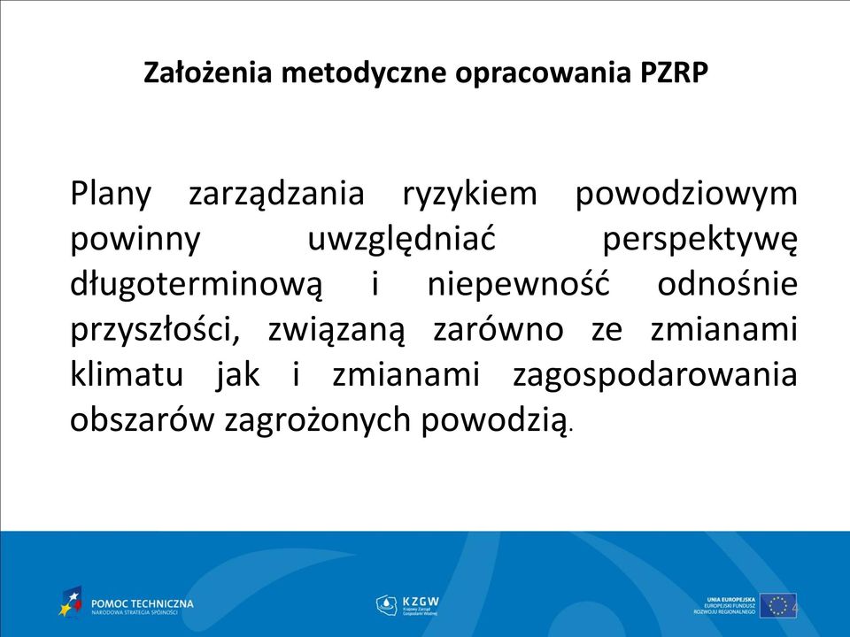 odnośnie przyszłości, związaną zarówno ze zmianami