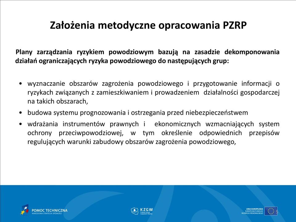 gospodarczej na takich obszarach, budowa systemu prognozowania i ostrzegania przed niebezpieczeństwem wdrażania instrumentów prawnych i