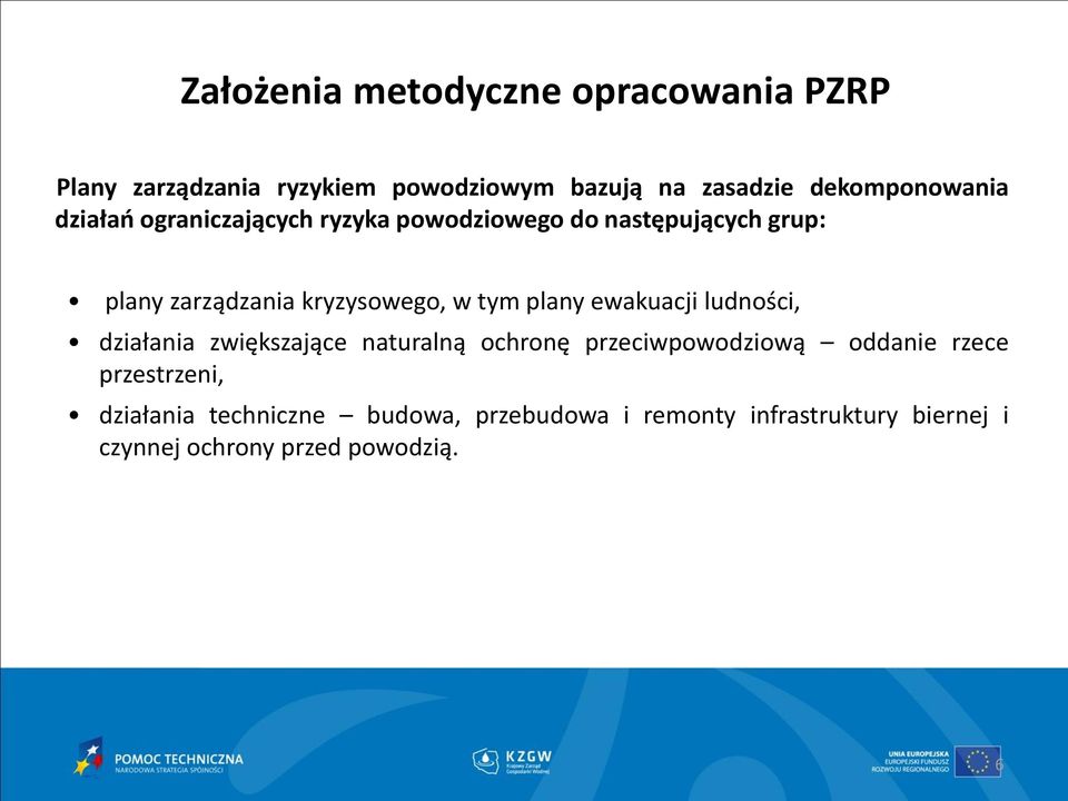 ludności, działania zwiększające naturalną ochronę przeciwpowodziową oddanie rzece przestrzeni,