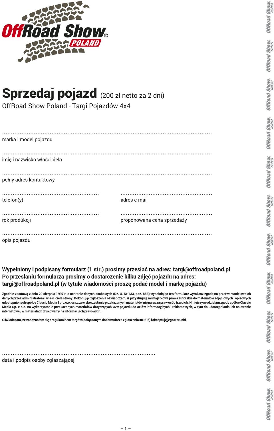 pl Po przesłaniu formularza prosimy o dostarczenie kilku zdjęć pojazdu na adres: targi@offroadpoland.