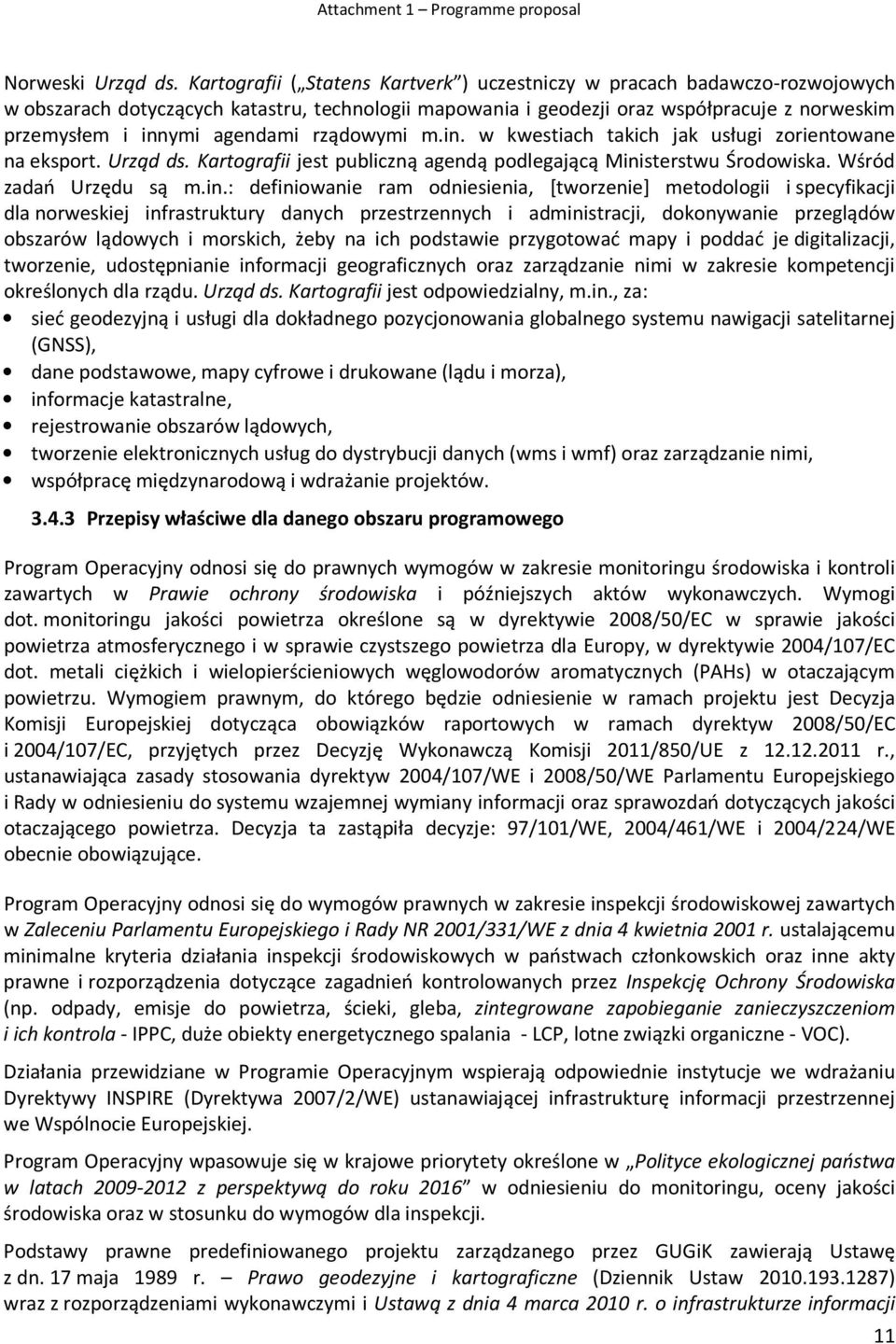 agendami rządowymi m.in.