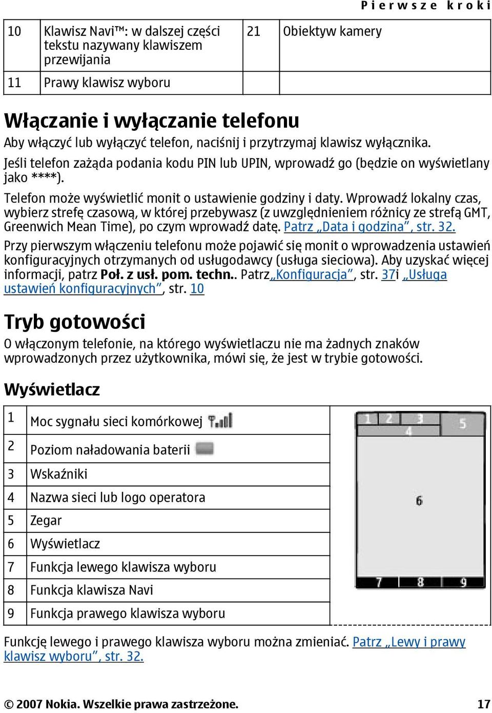 Wprowadź lokalny czas, wybierz strefę czasową, w której przebywasz (z uwzględnieniem różnicy ze strefą GMT, Greenwich Mean Time), po czym wprowadź datę. Patrz Data i godzina, str. 32.