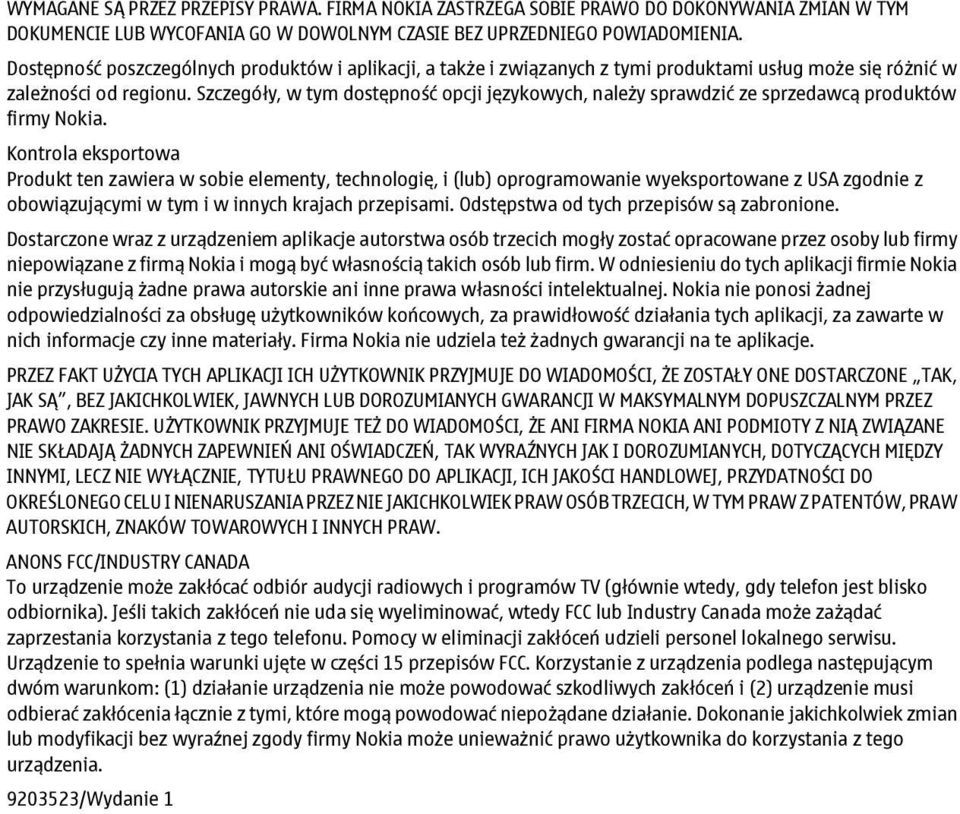 Szczegóły, w tym dostępność opcji językowych, należy sprawdzić ze sprzedawcą produktów firmy Nokia.