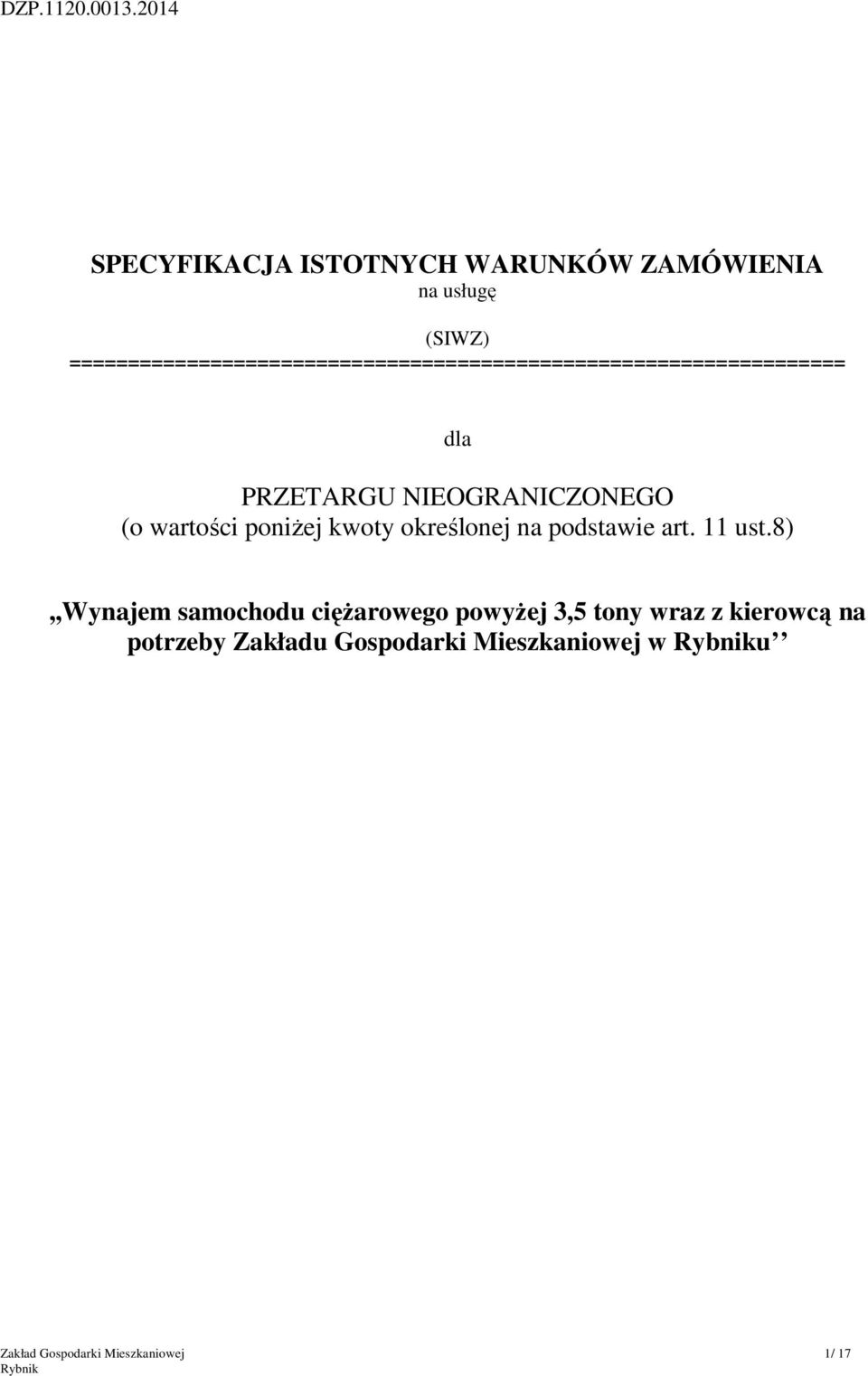 ================================================================== dla PRZETARGU NIEOGRANICZONEGO
