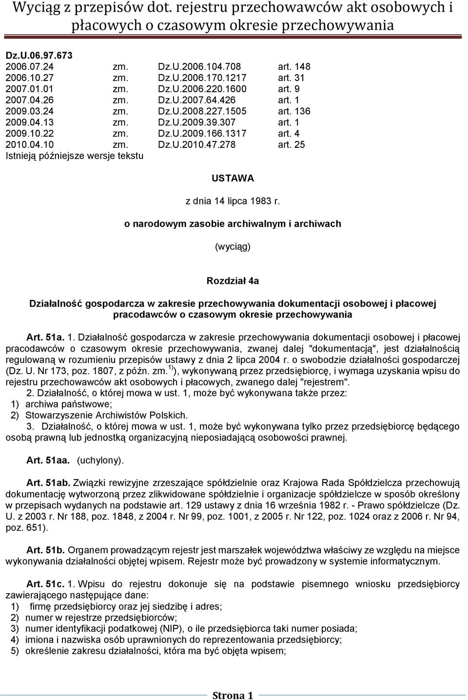 25 Istnieją późniejsze wersje tekstu USTAWA z dnia 14 lipca 1983 r.