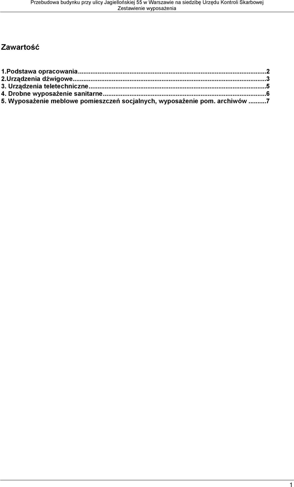 ..5 4. Drobne wyposażenie sanitarne...6 5.