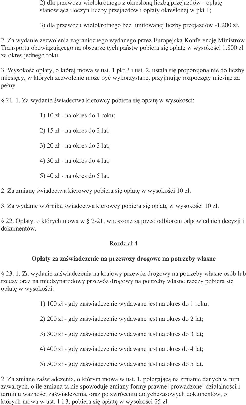 3. Wysoko opłaty, o której mowa w ust. 1 