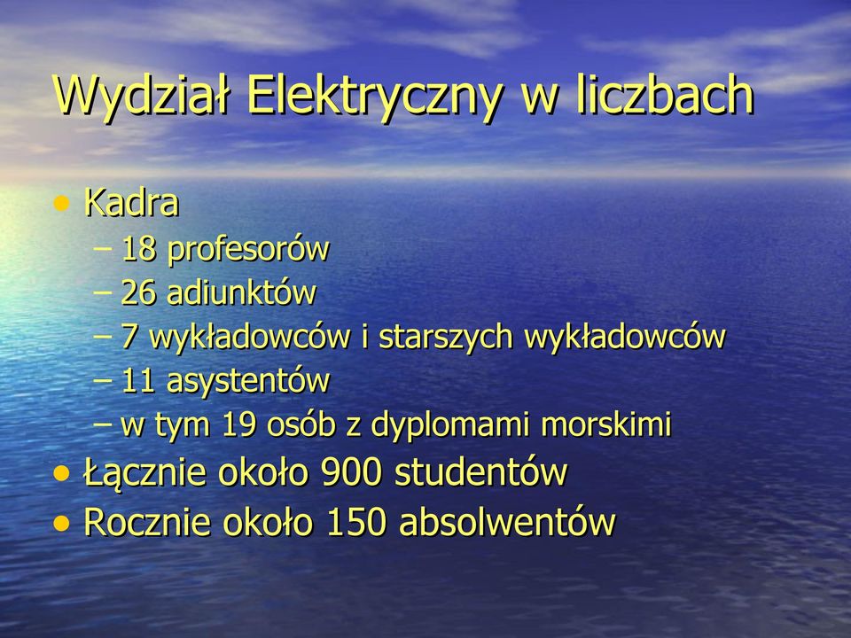 11 asystentów w tym 19 osób z dyplomami morskimi