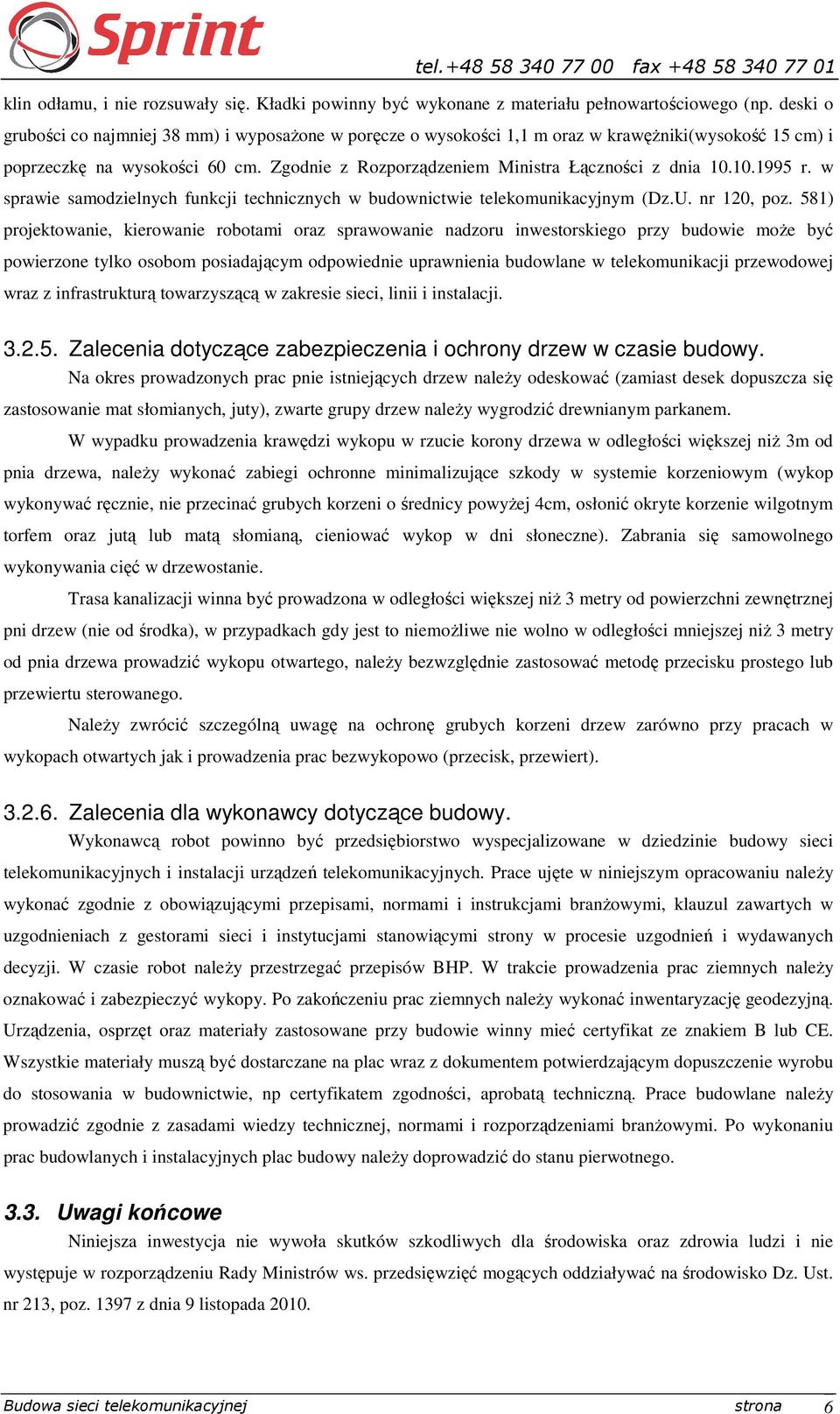 10.1995 r. w sprawie samodzielnych funkcji technicznych w budownictwie telekomunikacyjnym (Dz.U. nr 120, poz.
