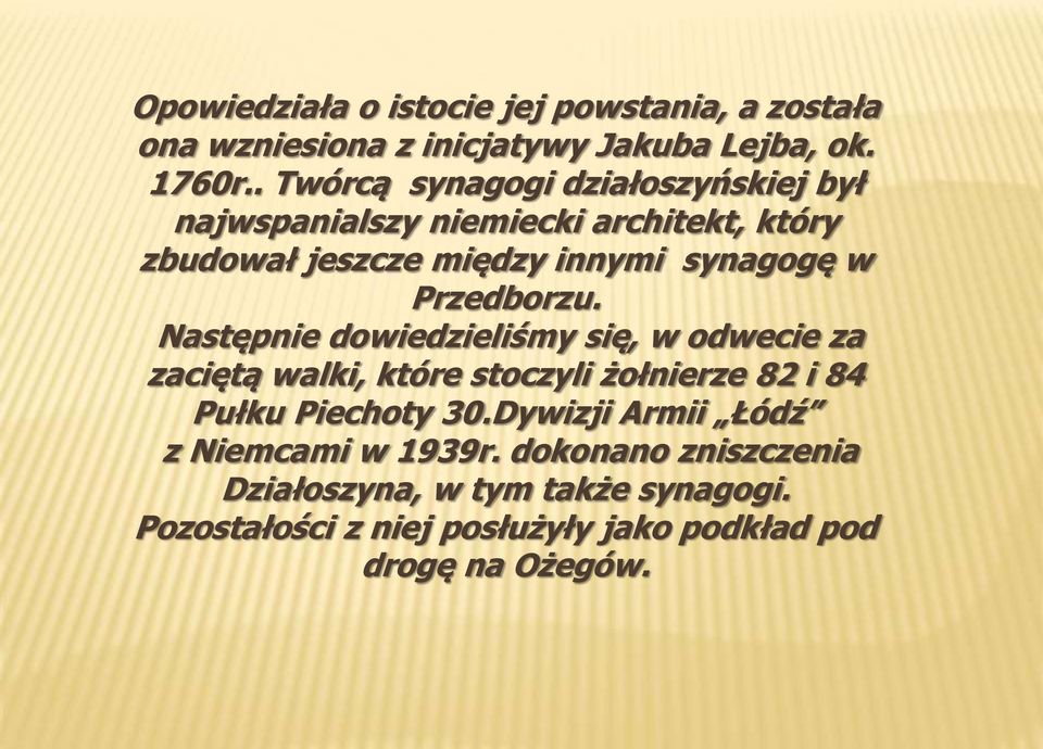 Przedborzu. Następnie dowiedzieliśmy się, w odwecie za zaciętą walki, które stoczyli żołnierze 82 i 84 Pułku Piechoty 30.