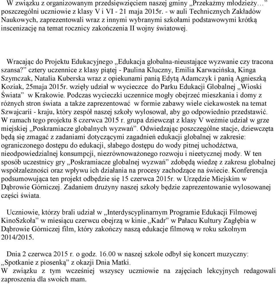 Wracając do Projektu Edukacyjnego Edukacja globalna-nieustające wyzwanie czy tracona szansa?