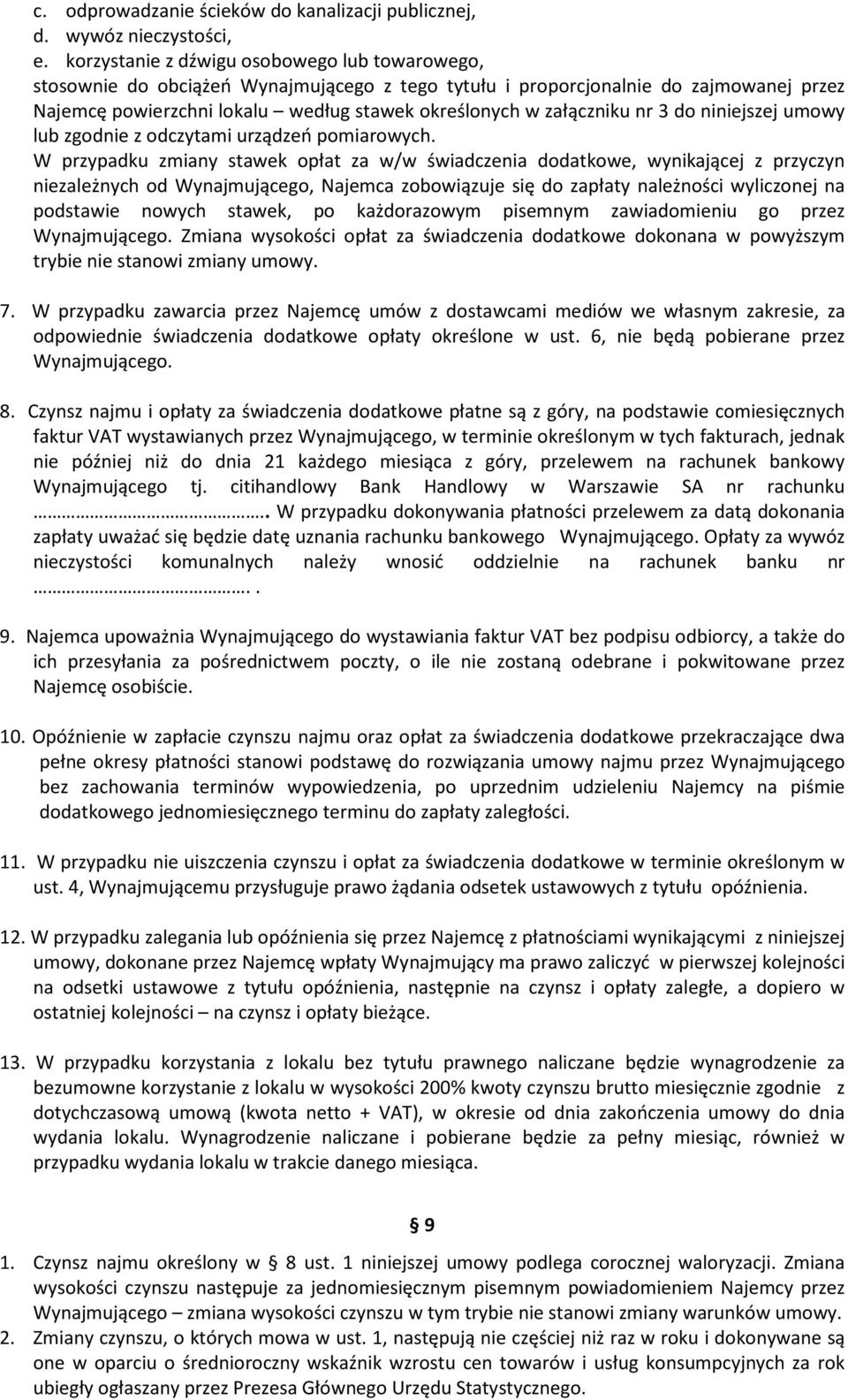 załączniku nr 3 do niniejszej umowy lub zgodnie z odczytami urządzeń pomiarowych.