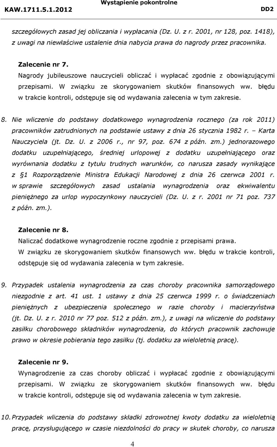 Nie wliczenie do podstawy dodatkowego wynagrodzenia rocznego (za rok 2011) pracowników zatrudnionych na podstawie ustawy z dnia 26 stycznia 1982 r. Karta Nauczyciela (jt. Dz. U. z 2006 r., nr 97, poz.