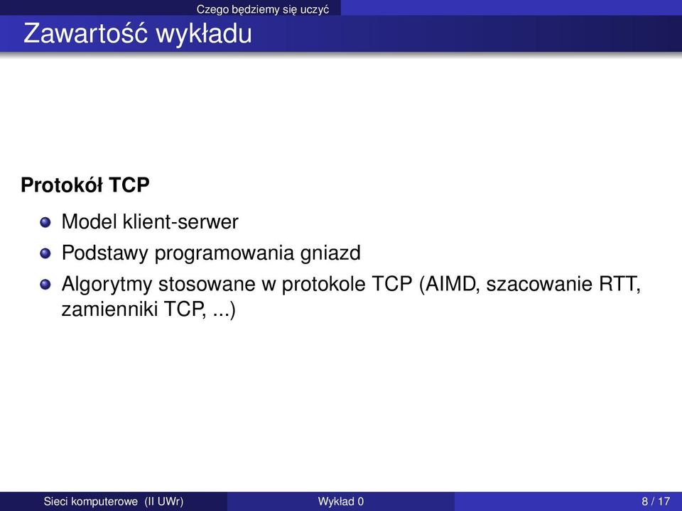 w protokole TCP (AIMD, szacowanie RTT, zamienniki