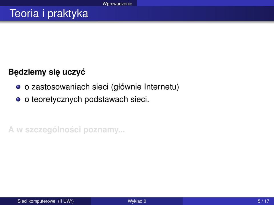 teoretycznych podstawach sieci.