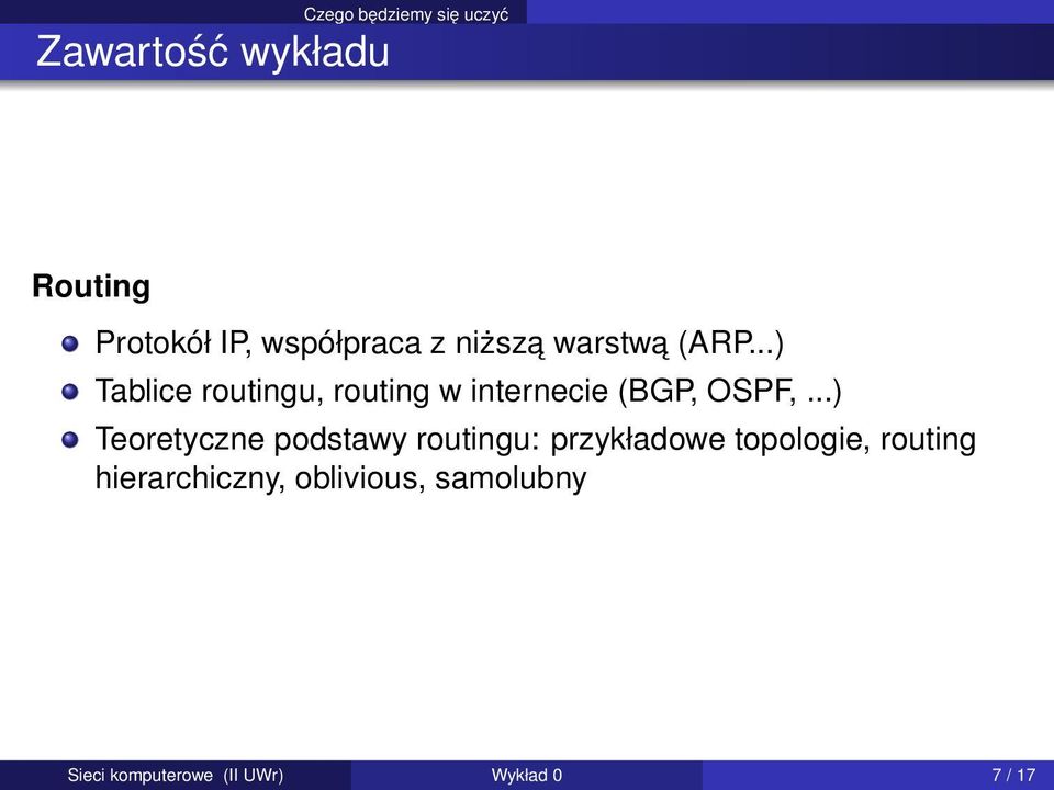 ..) Teoretyczne podstawy routingu: przykładowe topologie, routing