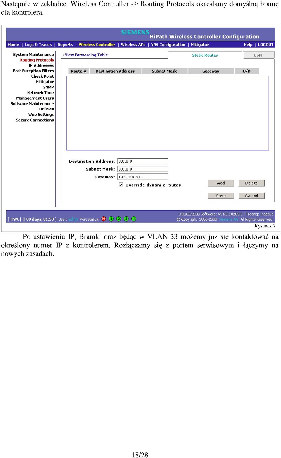 Rysunek 7 Po ustawieniu IP, Bramki oraz będąc w VLAN 33 możemy już się