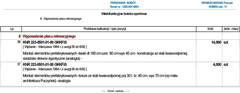 80 cm wys 45 cm - konstrukcja ze stali kwasoodpornej, siedzisko drewno egzotyczne (analogia) - 37 KNR