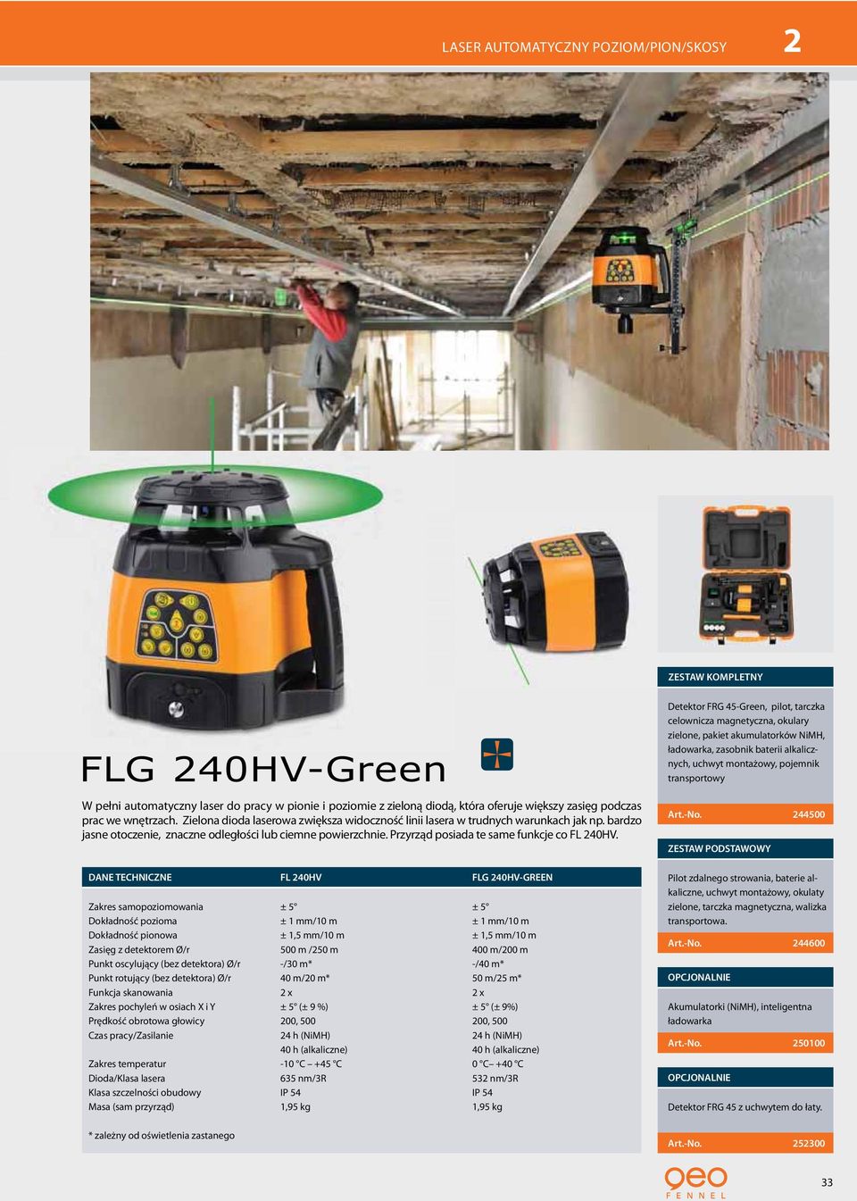 Detektor FRG 45-Green, pilot, tarczka celownicza magnetyczna, okulary zielone, pakiet akumulatorków NiMH, ładowarka, zasobnik baterii alkalicznych, uchwyt montażowy, pojemnik transportowy Art.-No.
