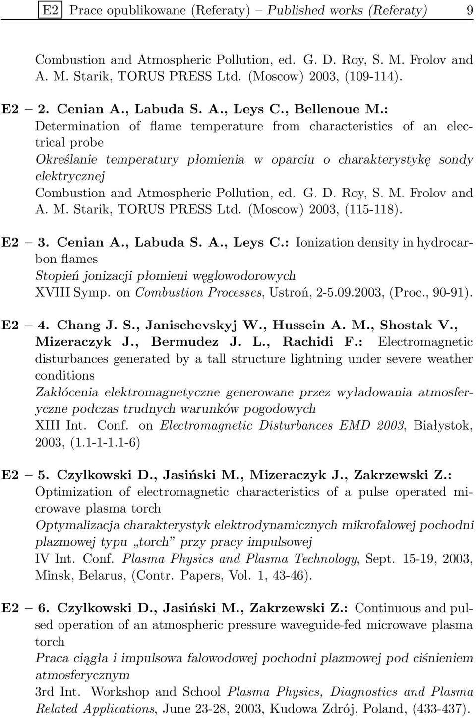 : Determination of flame temperature from characteristics of an electrical probe Określanie temperatury płomienia w oparciu o charakterystykę sondy elektrycznej Combustion and Atmospheric Pollution,