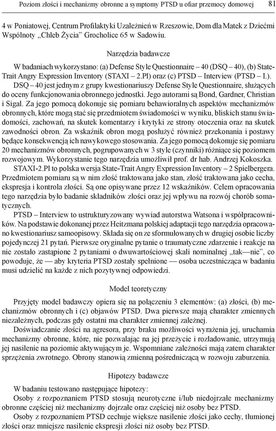 Jego autorami są Bond, Gardner, Christian i Sigal.