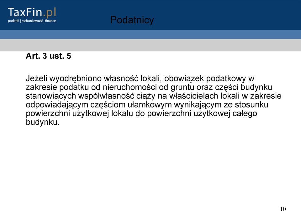 nieruchomości od gruntu oraz części budynku stanowiących współwłasność ciąży na