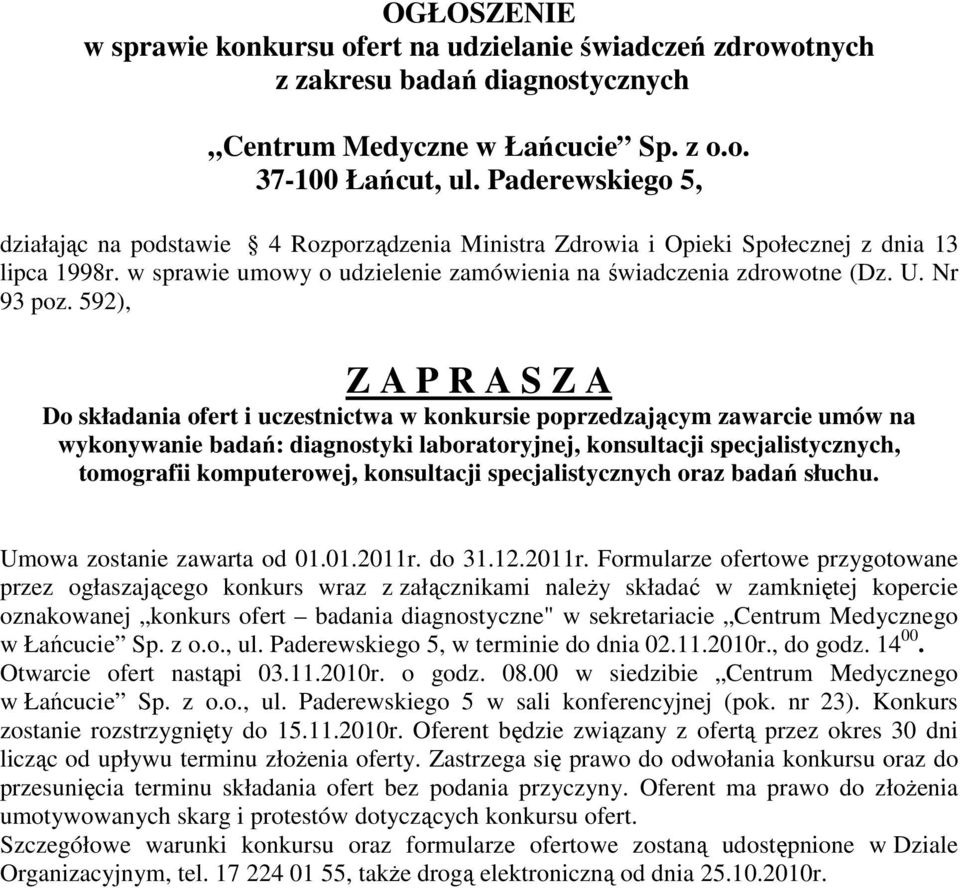 592), Z A P R A S Z A Do składania ofert i uczestnictwa w konkursie poprzedzającym zawarcie umów na wykonywanie badań: diagnostyki laboratoryjnej, konsultacji specjalistycznych, tomografii